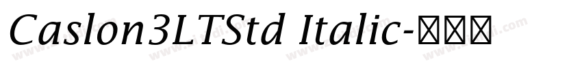 Caslon3LTStd Italic字体转换 Caslon3LTStd Italic字体转换